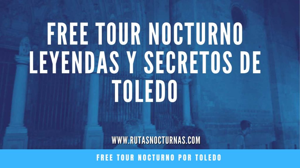 Free Tour Nocturno Leyendas y Secretos de Toledo