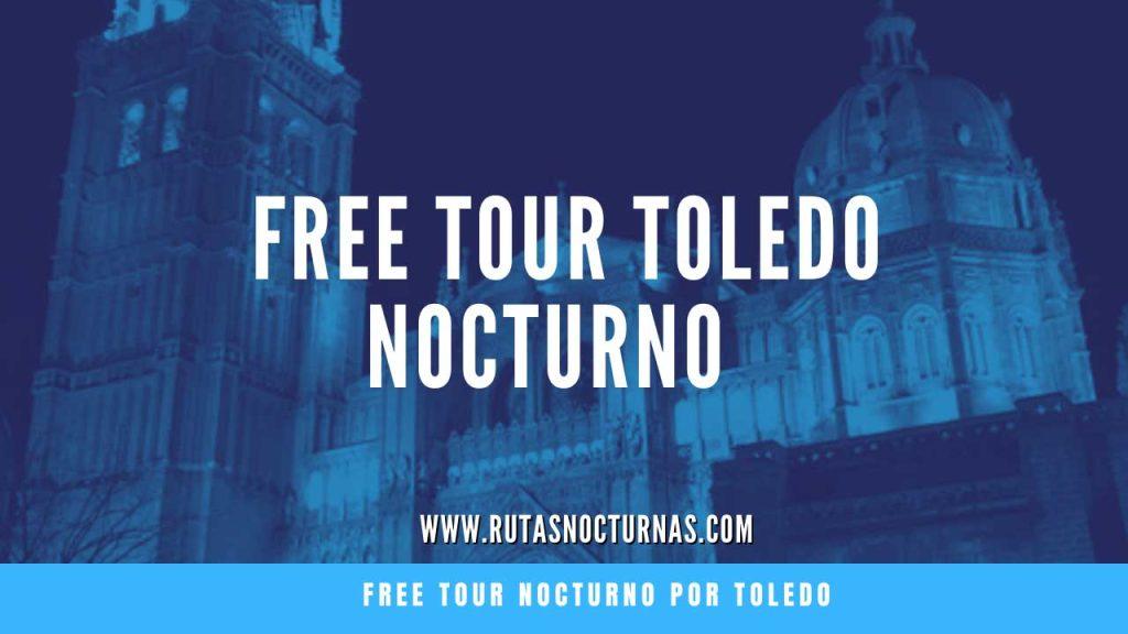 Free Tour Toledo Nocturno