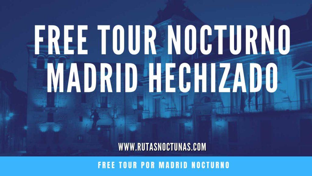 Free tour nocturno Madrid hechizado