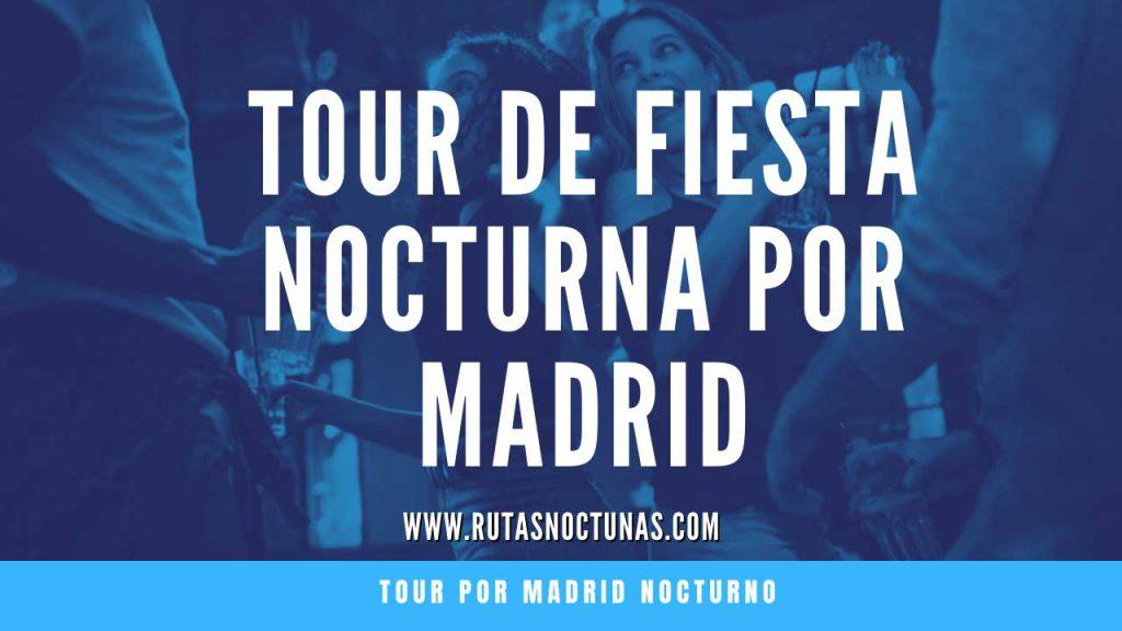 Tour de fiesta nocturna por Madrid