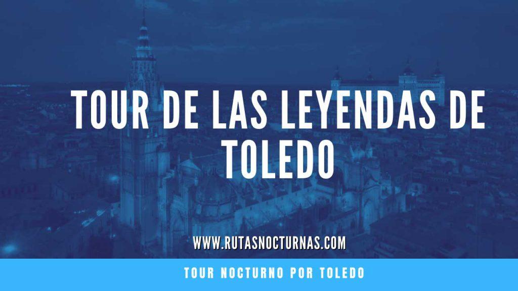 Tour de las leyendas de Toledo