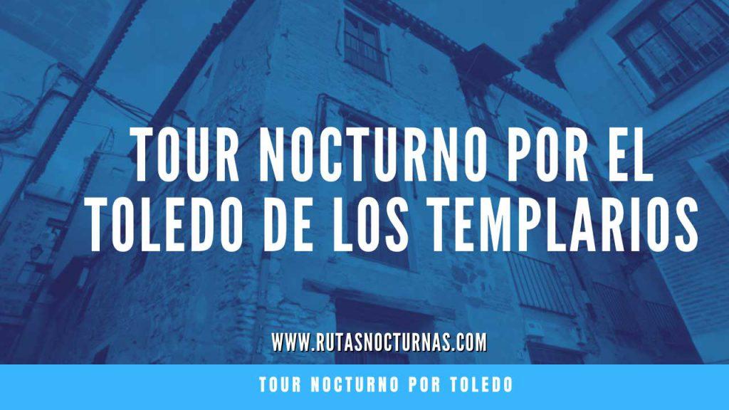 Tour nocturno por el Toledo de los templarios