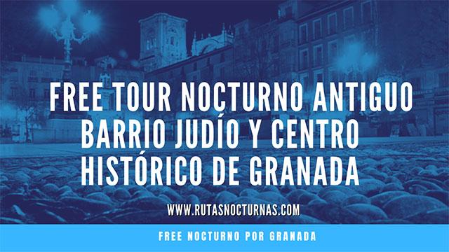 Free Tour Nocturno Antiguo Barrio Judío y Centro Histórico de granada portada