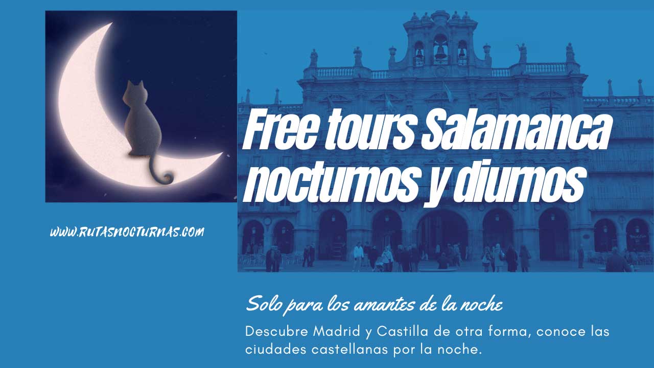 free tours Salamanca nocturnos y diurnos